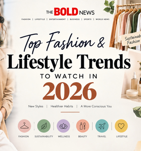 Top Fashion & Lifestyle Trends to Watch in 2026
